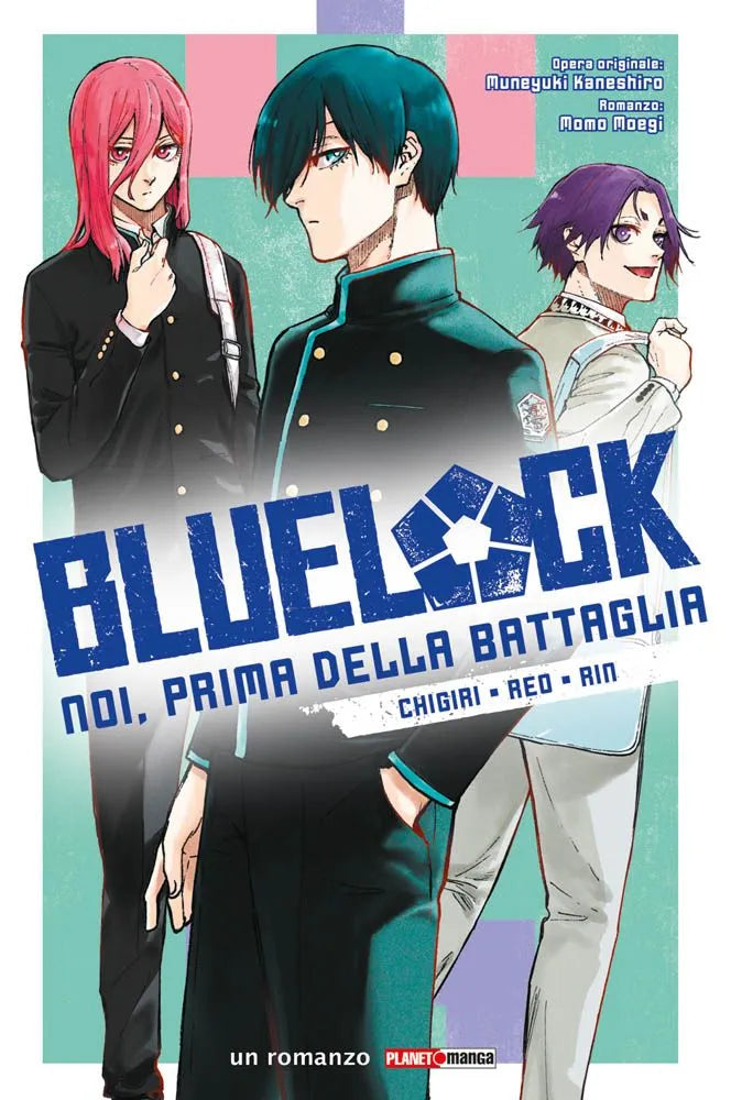 Blue Lock – Noi, Prima della Battaglia: Chigiri / Reo / Rin – Romanzo – Panini Comics – Italiano