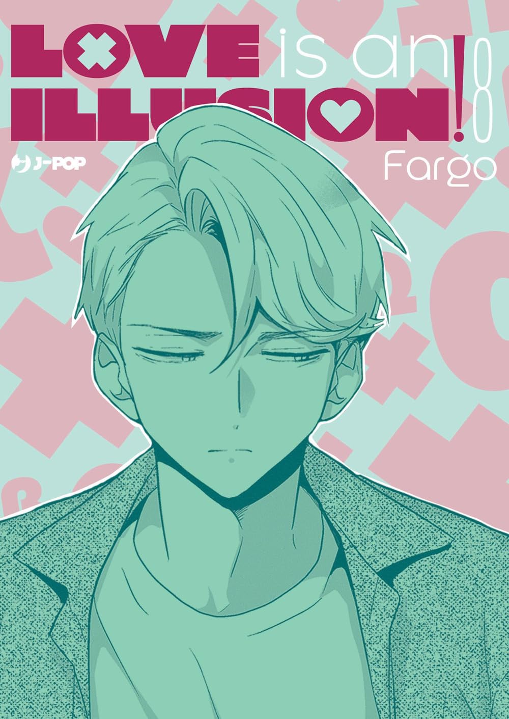 Love is an Illusion! 8 – Jpop – Italiano