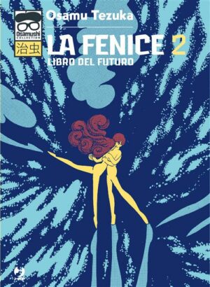 La Fenice 2 – Libro del Futuro – Osamushi Collection – Jpop – Italiano