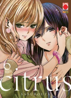 Citrus 6 – Panini Comics – Italiano