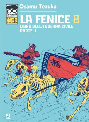 La Fenice 8 – Il Libro della Guerra Civile – Parte II – Osamushi Collection – Jpop – Italiano
