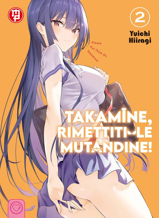 Takamine, Rimettiti le Mutandine! 2 - Collana MX - Magic Press - Italiano