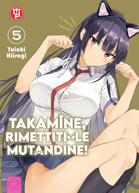 Takamine, Rimettiti le Mutandine! 5 - Collana MX - Magic Press - Italiano